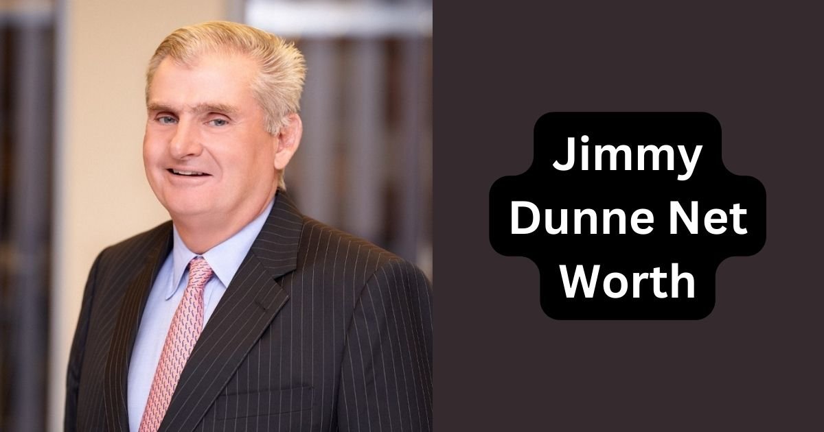 Jimmy Dunne Net Worth