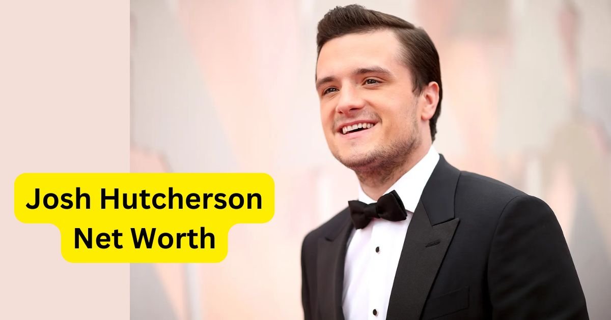 Josh Hutcherson Net Worth