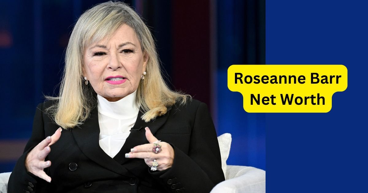 Roseanne Barr Net Worth