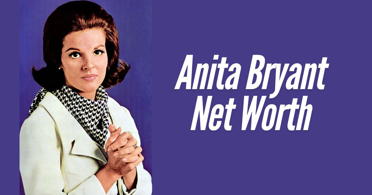 Anita Bryant Net Worth