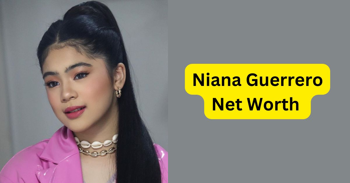 Niana Guerrero Net Worth