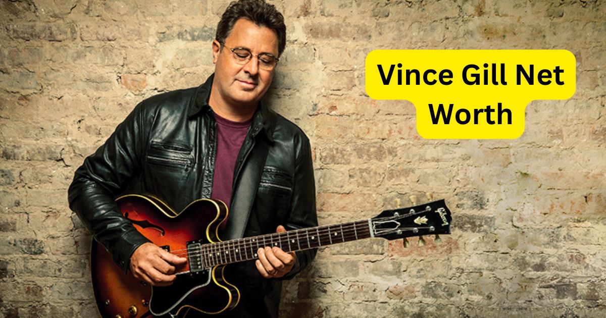 Vince Gill Net Worth